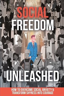 Social Freedom Unleashed