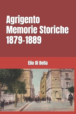Agrigento Memorie Storiche 1879-1889