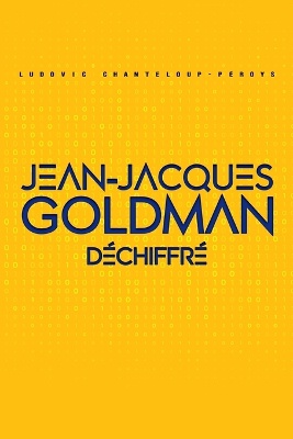 Jean-Jacques Goldman déchiffré
