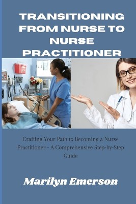 Transitioning from Nurse to Nurse Practitioner