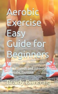 Aerobic Exercise Easy Guide for Beginners