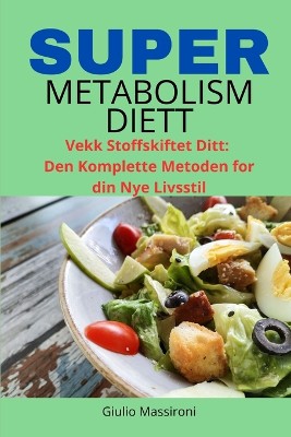 Super Metabolism Diett