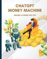 ChatGPT Money Machine