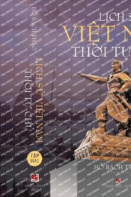 Lịch Sử Việt Nam Thời Tự Chủ - Tập Hai (lightweight paper - soft cover)