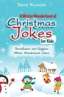 A Winter Wonderland of Christmas Jokes for Kids