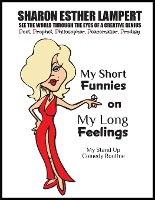 My Short Feelings on My Long Feelings - Comedy of Sharon Esther Lampert