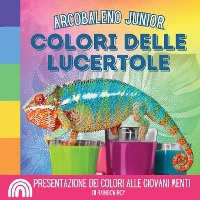 Arcobaleno Junior, Colori delle Lucertole