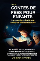 Contes de f�es pour enfants Une superbe collection de contes de f�es fantastiques. (Volume 10)