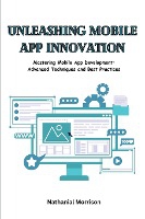 Unleashing Mobile App Innovation