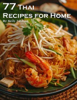 77 Thai Recipes for Home