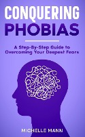 Conquering phobias