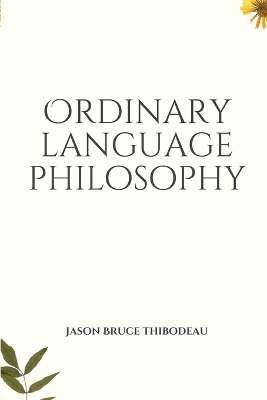 Ordinary Language Philosophy