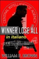 Winner Lose All, in italiano