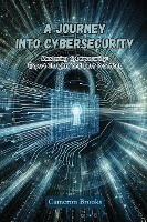 A Journey into Cybersecurity