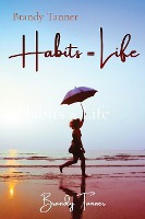 Habits = Life