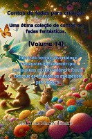 Contos de fadas para crian�as Uma �tima cole��o de contos de fadas fant�sticos. (Volume 14))