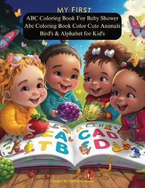 My First ABC Coloring Book My First Learn to Write and Color Workbook for Kid's Prefect For Preschool Learning 2-4