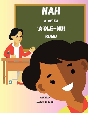 Nah a me ka ʻAʻole-Nui Kumu (Hawaiian) Nyah and the Not-So-Great Teacher