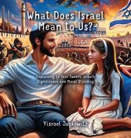 What Does Israel Mean to Us?