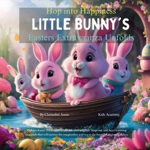 Hop into Happiness Little Bunny's Easter Extravaganza Unfolds