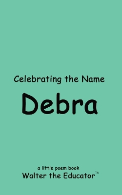Celebrating the Name of Debra