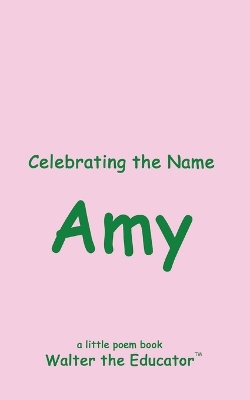 Celebrating the Name Amy