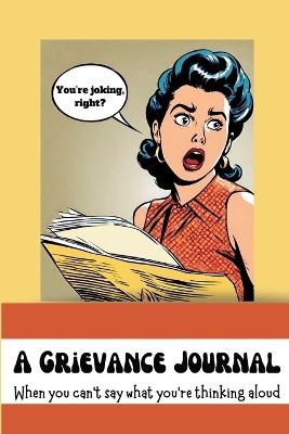 Press, S: Grievance Journal