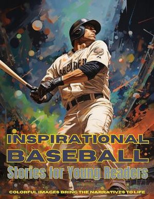 Inspirational Baseball Stories for Young Readers