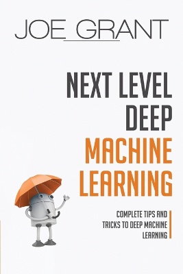 Next Level Deep Machine Learning