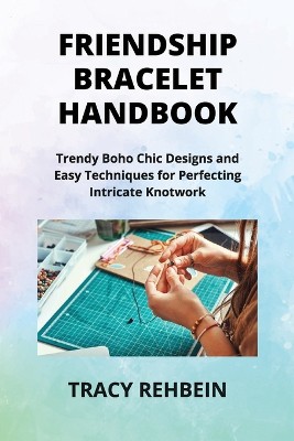 Friendship Bracelet Handbook