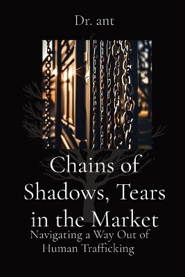 Chains of Shadows, Tears in the Market