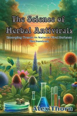 The Science of Herbal Antivirals