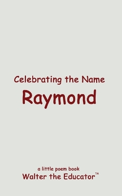 Celebrating the Name Raymond