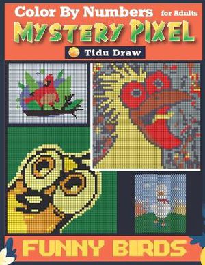 Funny Birds Mystery Pixel Color by Numbers for Adults