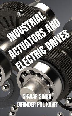 Industrial Actuators and Electric Drives