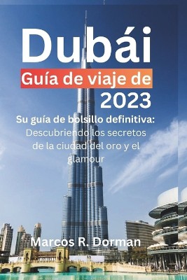 Guía de viaje de Dubái 2023