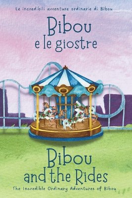 Bibou e le giostre - Bibou and the Rides