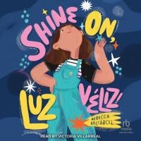 Shine On, Luz V�liz!