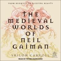 The Medieval Worlds of Neil Gaiman