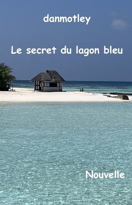 Le secret du lagon bleu