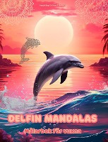 Delfin Mandalas M�larbok f�r vuxna Anti-stress-m�nster som uppmuntrar till kreativitet