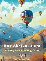 Hot Air Balloons - Coloring Book for Flying Lovers