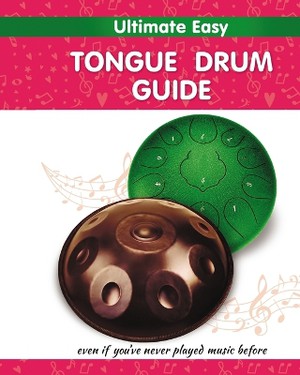 Ultimate Easy Tongue Drum Guide