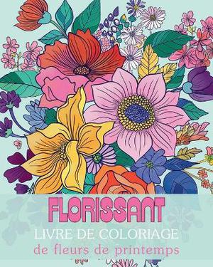 Florissant - Livre de coloriage de fleurs de printemps