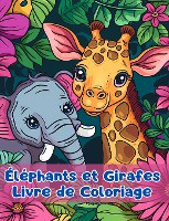 Livre de Coloriage sur les �l�phants et les Girafes