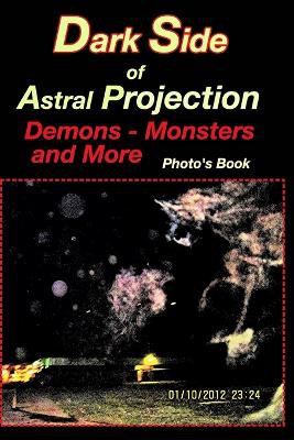 Dark side of Astral Projection