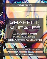 GRAFFITI y MURALES #4 - Edici�n Especial en Blanco y Negro