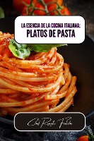 La esencia de la cocina italiana
