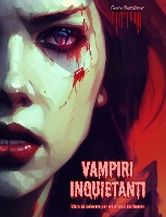 Vampiri inquietanti Libro da colorare per gli amanti dell'horror Scene creative di vampiri per adulti