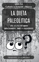 La Dieta Paleolitica - Curiosit� in Domande e Risposte - Serie N.6